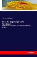 Wagner |  Flora des Regierungsbezirks Wiesbaden | Buch |  Sack Fachmedien