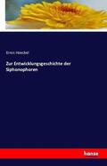 Haeckel |  Zur Entwicklungsgeschichte der Siphonophoren | Buch |  Sack Fachmedien