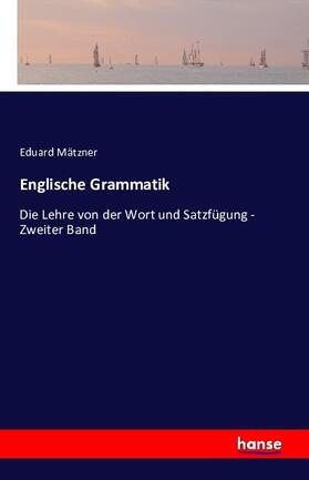Mätzner |  Englische Grammatik | Buch |  Sack Fachmedien