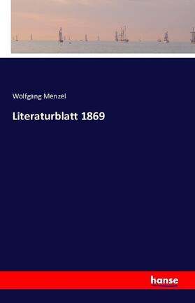 Menzel |  Literaturblatt 1869 | Buch |  Sack Fachmedien