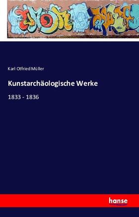 Müller |  Kunstarchäologische Werke | Buch |  Sack Fachmedien