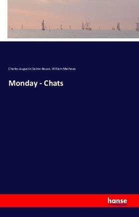 Sainte-Beuve / Mathews |  Monday - Chats | Buch |  Sack Fachmedien