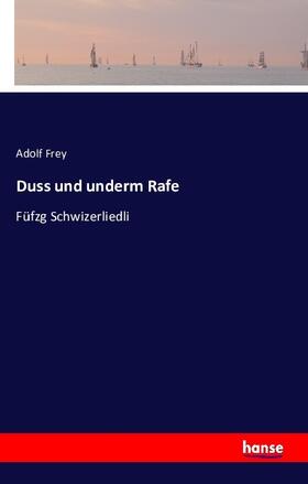 Frey |  Duss und underm Rafe | Buch |  Sack Fachmedien
