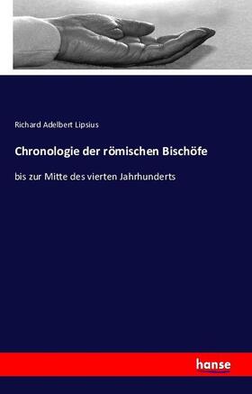 Lipsius |  Chronologie der römischen Bischöfe | Buch |  Sack Fachmedien