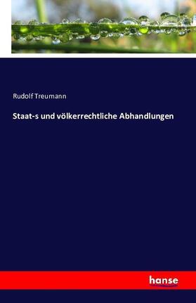 Treumann |  Staat-s und völkerrechtliche Abhandlungen | Buch |  Sack Fachmedien