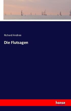 Andree |  Die Flutsagen | Buch |  Sack Fachmedien