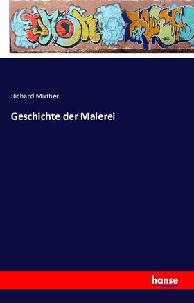Muther |  Geschichte der Malerei | Buch |  Sack Fachmedien