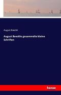 Boeckh |  August Boeckhs gesammelte kleine Schriften | Buch |  Sack Fachmedien