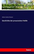 Droysen |  Geschichte der preussischen Politik | Buch |  Sack Fachmedien