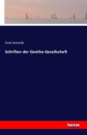 Schmidt |  Schriften der Goethe-Gesellschaft | Buch |  Sack Fachmedien