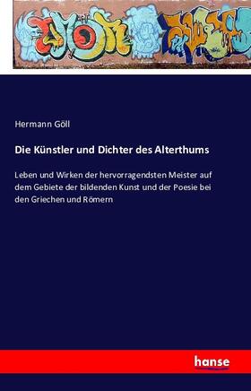 Göll |  Die Künstler und Dichter des Alterthums | Buch |  Sack Fachmedien