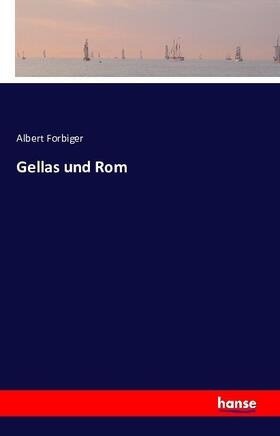 Forbiger |  Gellas und Rom | Buch |  Sack Fachmedien