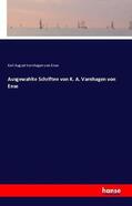 Varnhagen Von Ense |  Ausgewahlte Schriften von K. A. Varnhagen von Ense | Buch |  Sack Fachmedien