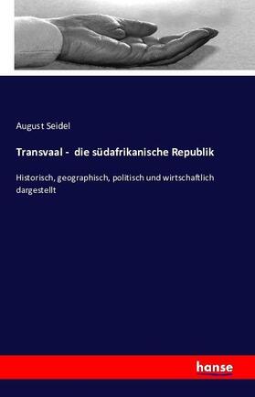 Seidel |  Transvaal -  die südafrikanische Republik | Buch |  Sack Fachmedien