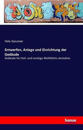 Genzmer |  Entwerfen, Anlage und Einrichtung der Gedäude | Buch |  Sack Fachmedien