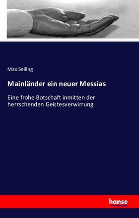 Seiling |  Mainländer ein neuer Messias | Buch |  Sack Fachmedien