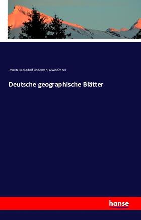 Lindeman / Oppel |  Deutsche geographische Blätter | Buch |  Sack Fachmedien