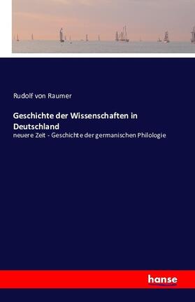 Raumer |  Geschichte der Wissenschaften in Deutschland | Buch |  Sack Fachmedien
