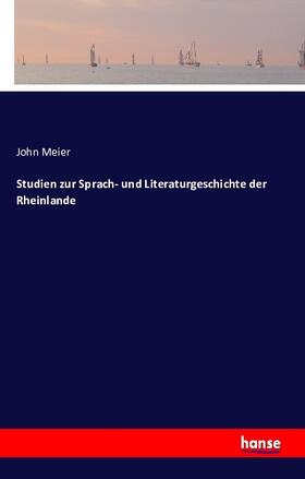 Meier |  Studien zur Sprach- und Literaturgeschichte der Rheinlande | Buch |  Sack Fachmedien