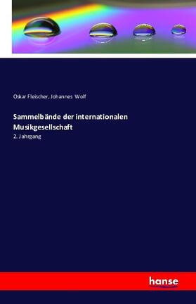 Fleischer / Wolf |  Sammelbände der internationalen Musikgesellschaft | Buch |  Sack Fachmedien