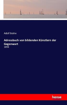 Bothe |  Adressbuch von bildenden Künstlern der Gegenwart | Buch |  Sack Fachmedien