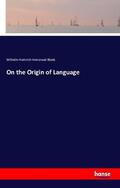 Bleek |  On the Origin of Language | Buch |  Sack Fachmedien