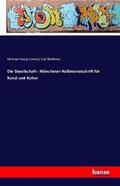 Conrad / Bleibtreu |  Die Gesellschaft - Münchener Halbmonatschrift für Kunst und Kultur | Buch |  Sack Fachmedien
