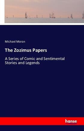 Moran | The Zozimus Papers | Buch | 978-3-7411-8395-9 | sack.de