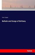 Taylor |  Ballads and Songs of Brittany | Buch |  Sack Fachmedien