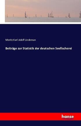 Lindeman |  Beiträge zur Statistik der deutschen Seefischerei | Buch |  Sack Fachmedien