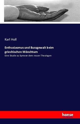 Holl |  Enthusiasmus und Bussgewalt beim griechischen Mönchtum | Buch |  Sack Fachmedien