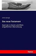 Zwingli |  Das neue Testament | Buch |  Sack Fachmedien