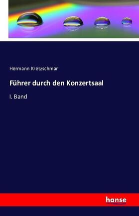Kretzschmar |  Führer durch den Konzertsaal | Buch |  Sack Fachmedien
