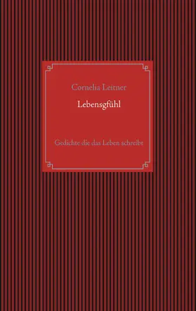 Leitner |  Lebensgfühl | eBook | Sack Fachmedien