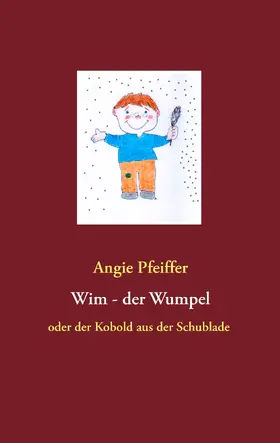 Pfeiffer |  Wim, der Wumpel | eBook | Sack Fachmedien