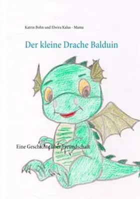 Bohn / Kalus - Mama |  Der kleine Drache Balduin | Buch |  Sack Fachmedien