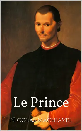 Machiavel / Machiavelli |  Le Prince | eBook | Sack Fachmedien