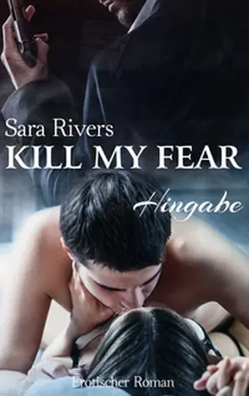 Rivers |  Kill my fear | Buch |  Sack Fachmedien