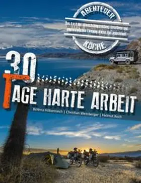 Höbenreich / Weinberger / Koch | 30 Tage harte Arbeit | Buch | 978-3-7412-1074-7 | www.sack.de