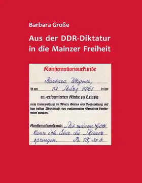 Große |  Aus der DDR-Diktatur in die Mainzer Freiheit | eBook | Sack Fachmedien