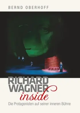 Oberhoff |  Richard Wagner inside | Buch |  Sack Fachmedien