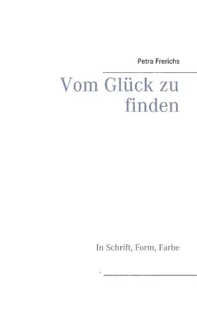 Frerichs |  Vom Glück zu finden | eBook | Sack Fachmedien