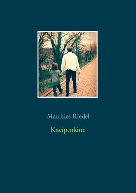 Riedel |  Kneipenkind | eBook | Sack Fachmedien