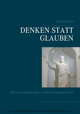 Weber |  Denken statt glauben | eBook | Sack Fachmedien