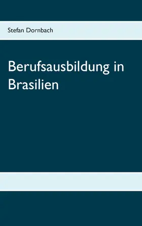 Dornbach |  Berufsausbildung in Brasilien | eBook | Sack Fachmedien