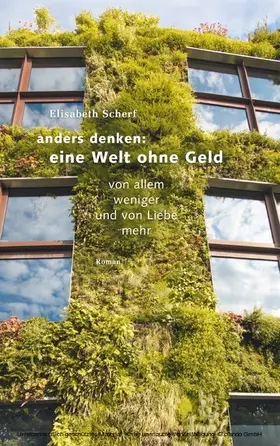 Scherf |  Anders denken: Eine Welt ohne Geld | eBook | Sack Fachmedien