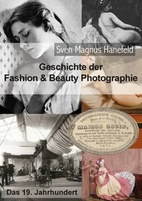 Hanefeld |  Geschichte der Fashion & Beauty Photographie | Buch |  Sack Fachmedien