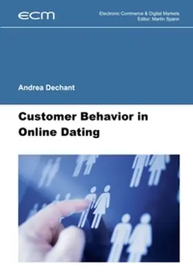 Dechant / Spann |  Customer Behavior in Online Dating | Buch |  Sack Fachmedien