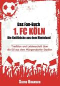 Bramsch / Werdecker |  Das Fan-Buch 1. FC Köln - Die Geißböcke aus dem Rheinland | Buch |  Sack Fachmedien