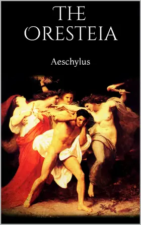 Aeschylus |  The Oresteia | eBook | Sack Fachmedien